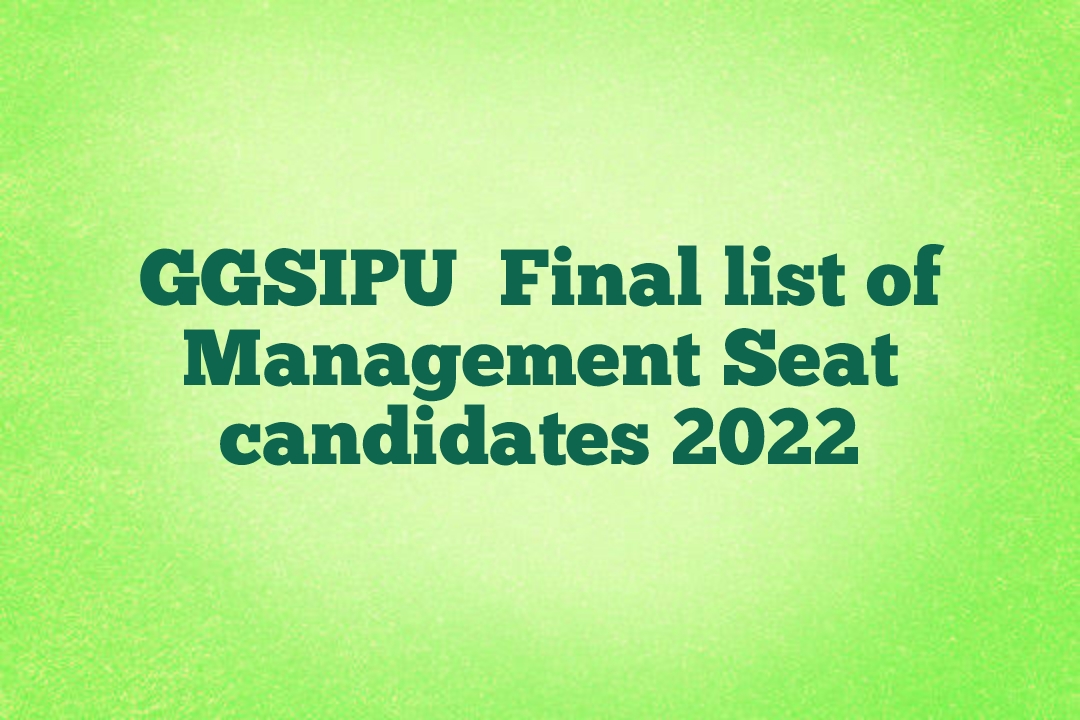 GGSIPU  Final list of  Management Seat candidates 2022
